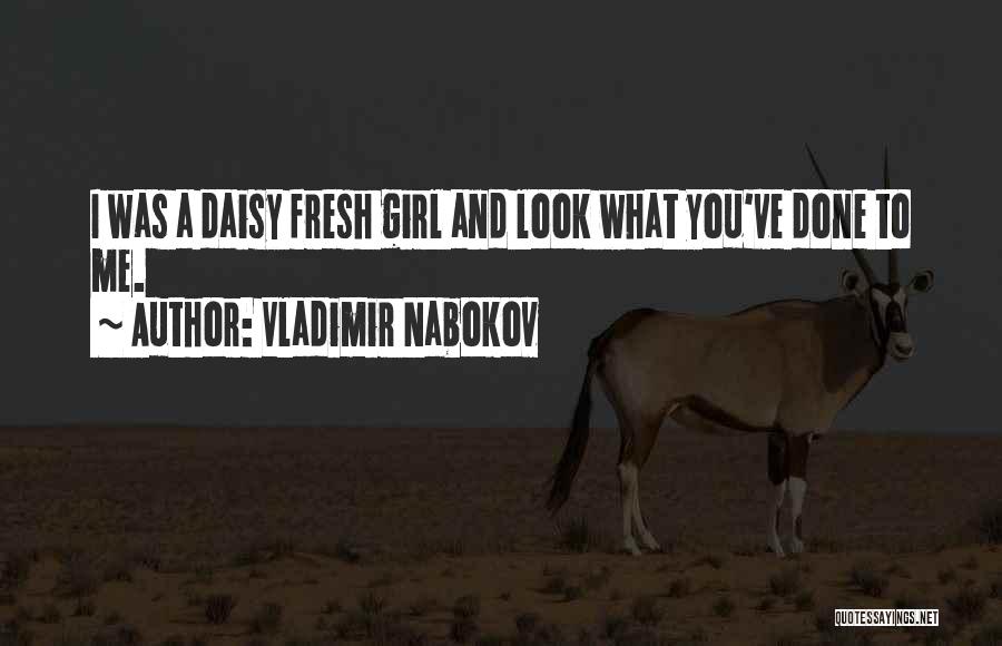Look What You've Done Quotes By Vladimir Nabokov