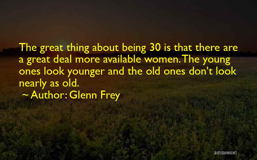 Look Who's 30 Quotes By Glenn Frey