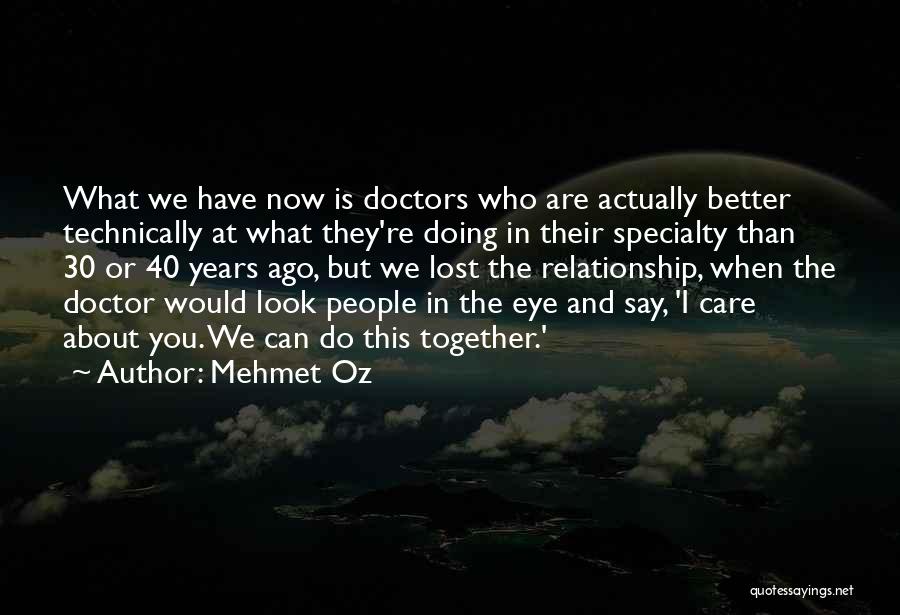 Look Who's 30 Quotes By Mehmet Oz