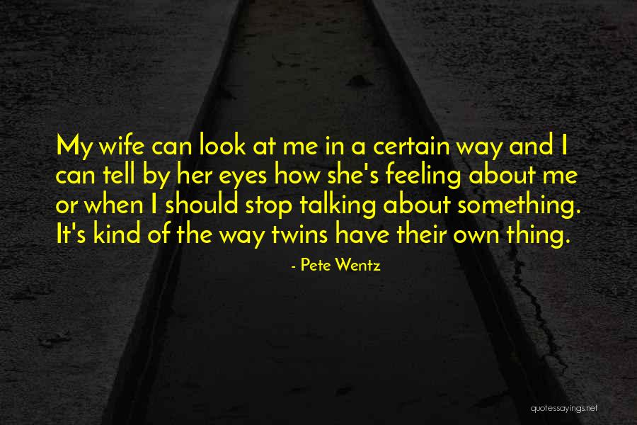 Look Who's Talking Now Quotes By Pete Wentz