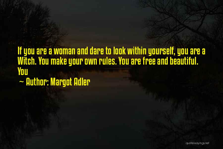 Look Within Yourself Quotes By Margot Adler