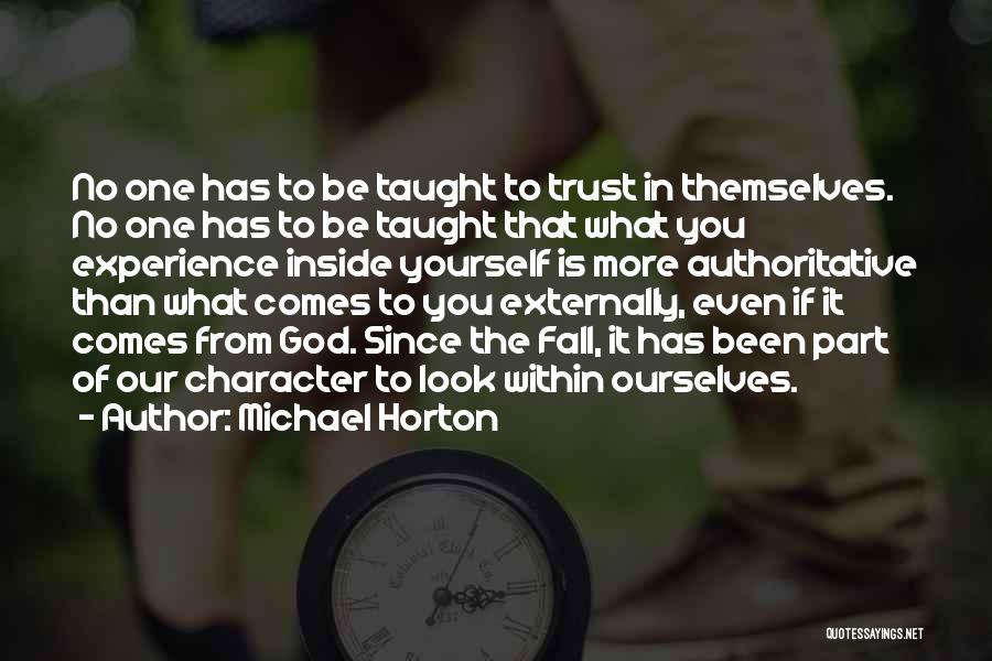 Look Within Yourself Quotes By Michael Horton