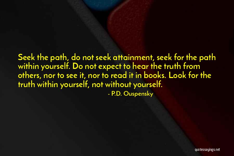 Look Within Yourself Quotes By P.D. Ouspensky