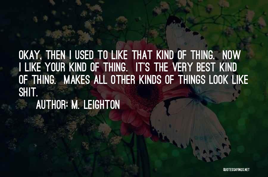 Look Your Best Quotes By M. Leighton