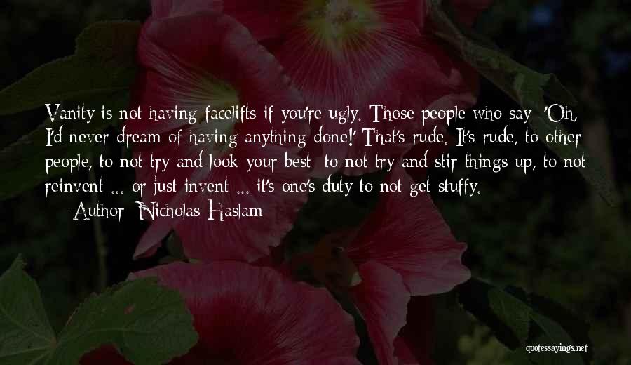 Look Your Best Quotes By Nicholas Haslam