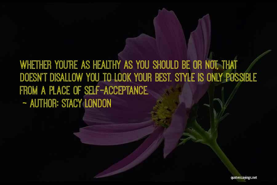 Look Your Best Quotes By Stacy London