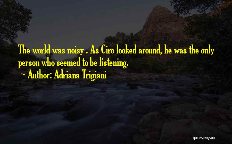 Looked Around Quotes By Adriana Trigiani