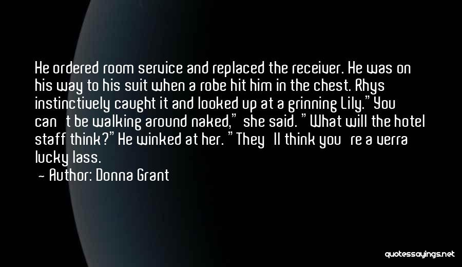 Looked Around Quotes By Donna Grant