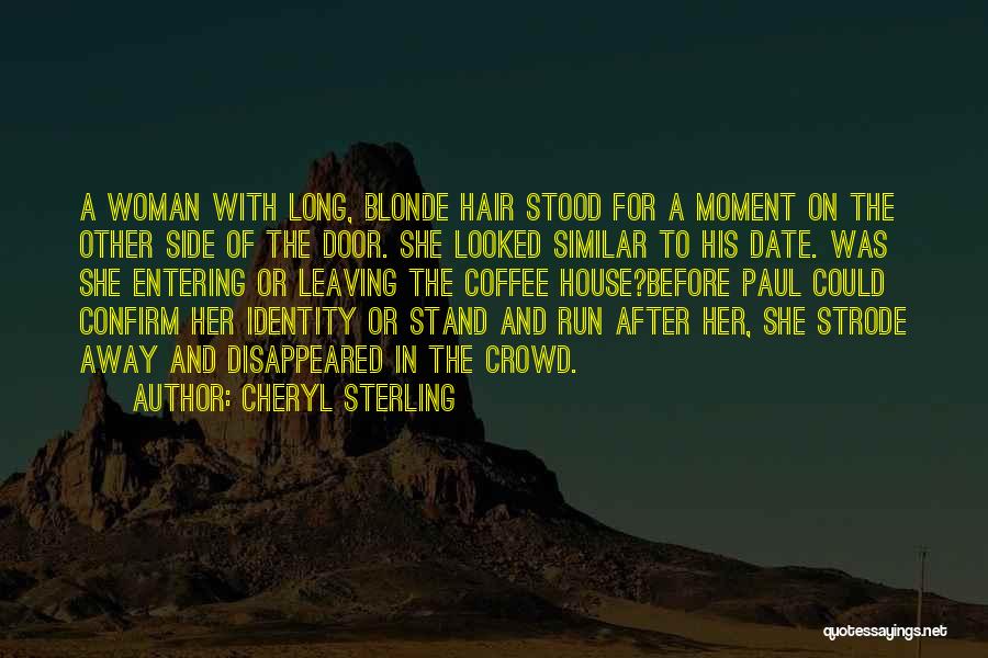 Looked Away Quotes By Cheryl Sterling Looked Away Quotes By Cheryl Sterling