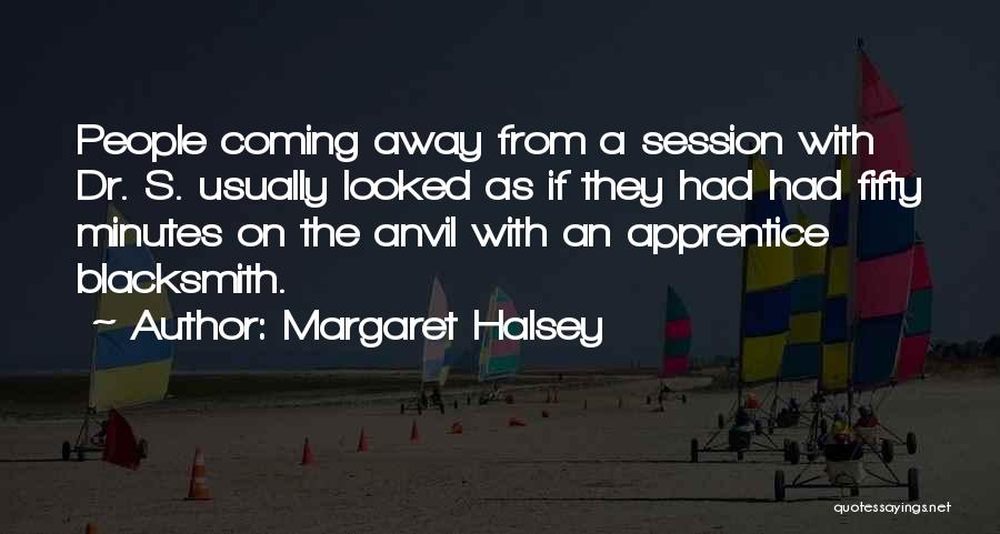 Looked Away Quotes By Margaret Halsey