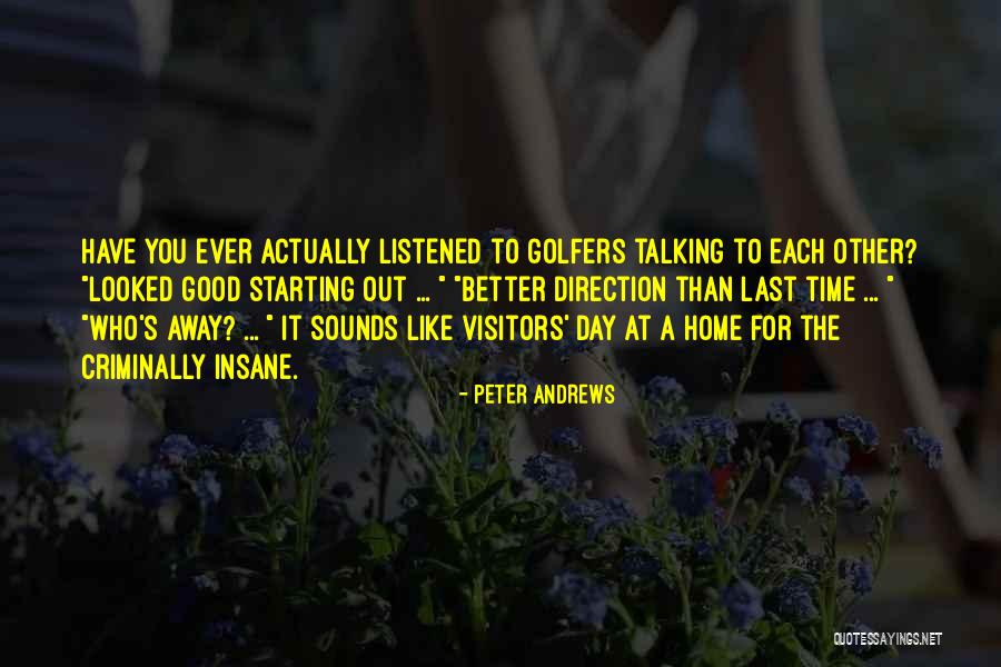 Looked Away Quotes By Peter Andrews