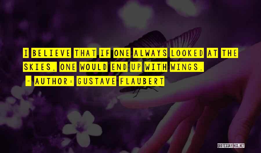 Looked Quotes By Gustave Flaubert