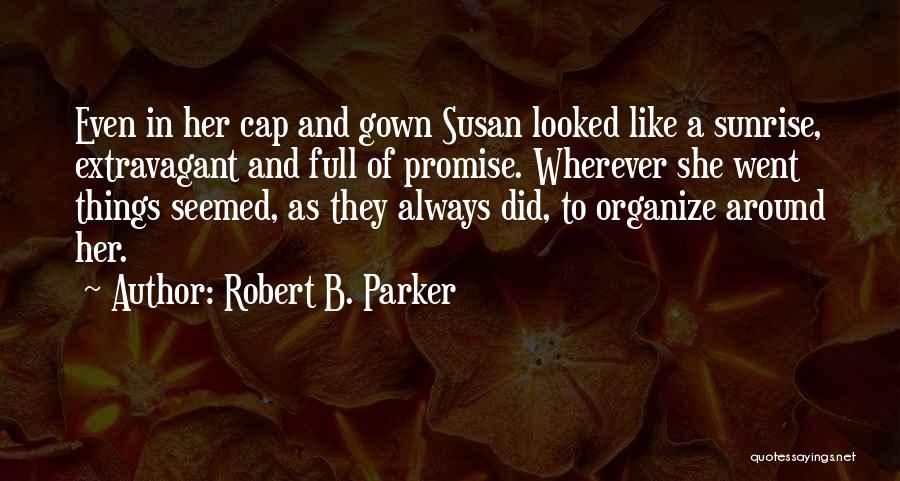 Looked Quotes By Robert B. Parker