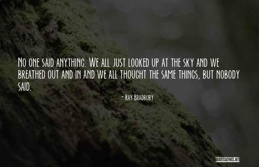 Looked Up Quotes By Ray Bradbury