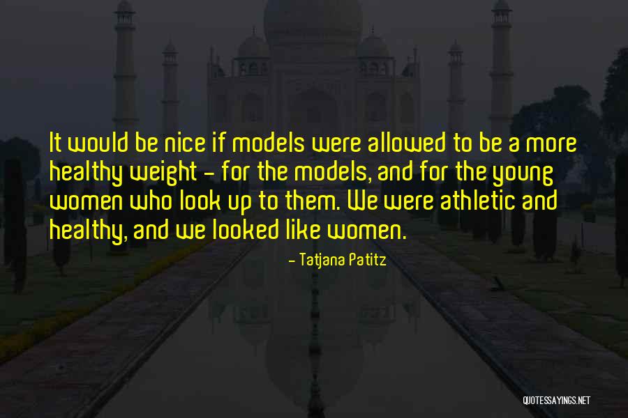 Looked Up Quotes By Tatjana Patitz