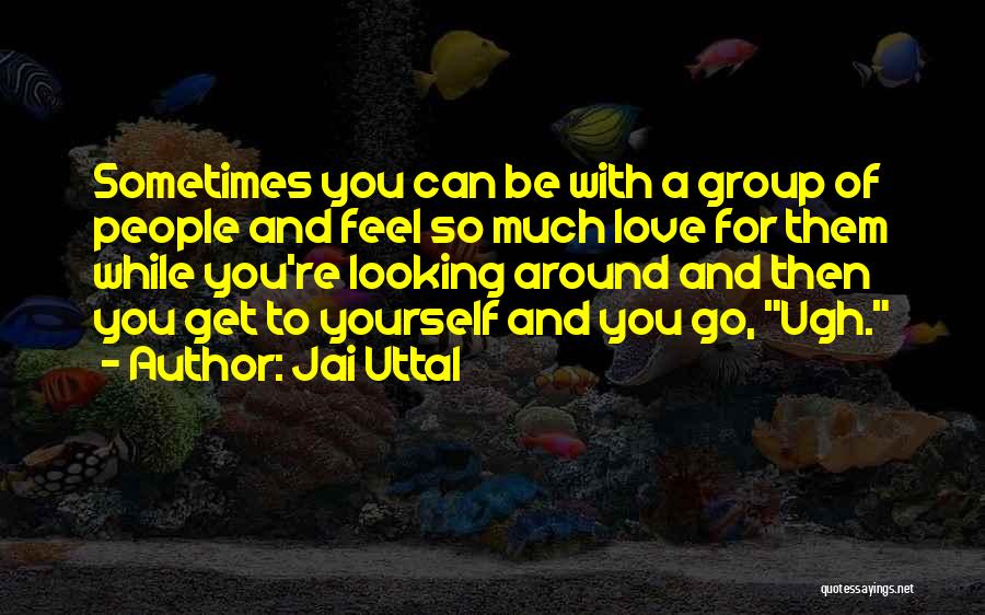 Looking 4 Love Quotes By Jai Uttal