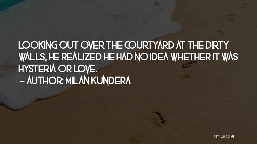 Looking 4 Love Quotes By Milan Kundera