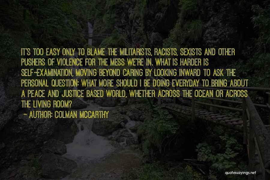 Looking A Mess Quotes By Colman McCarthy