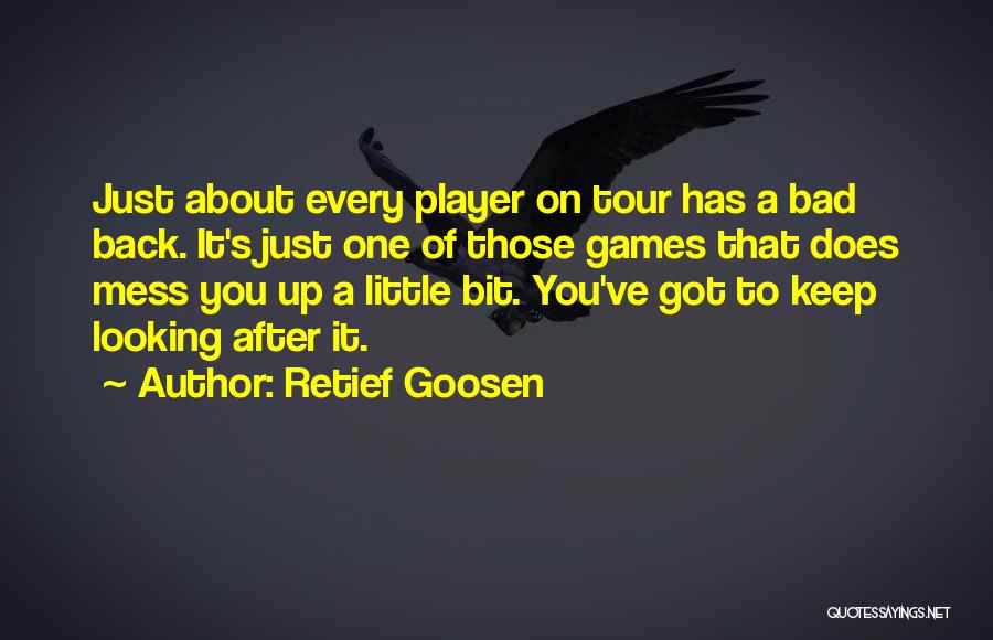 Looking A Mess Quotes By Retief Goosen