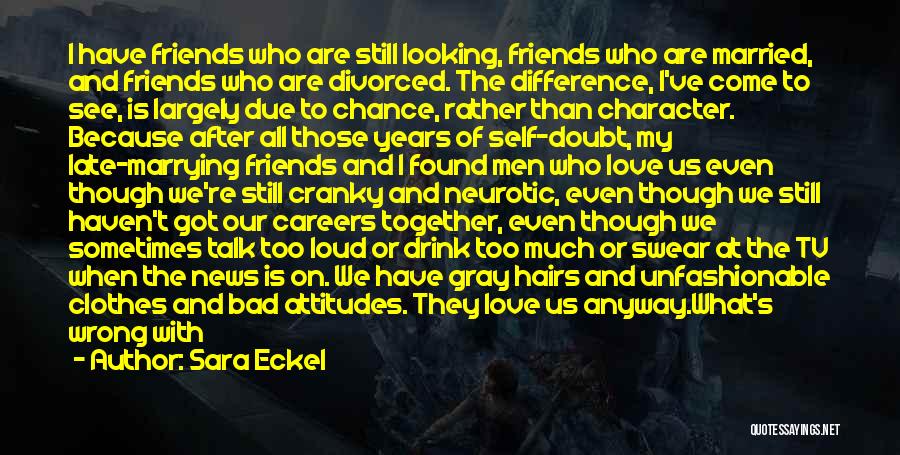 Looking After Friends Quotes By Sara Eckel