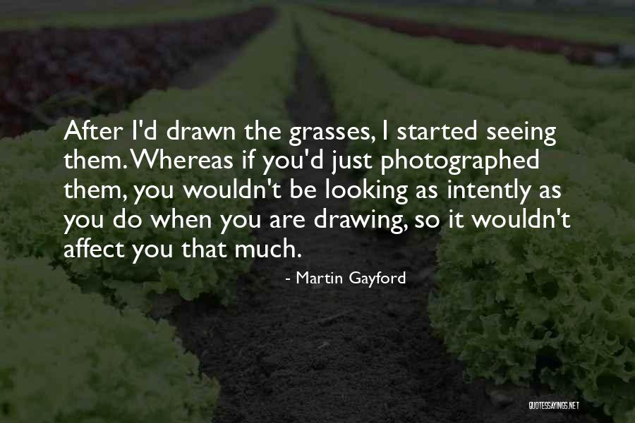 Looking After You Quotes By Martin Gayford Looking After You Quotes By Martin Gayford