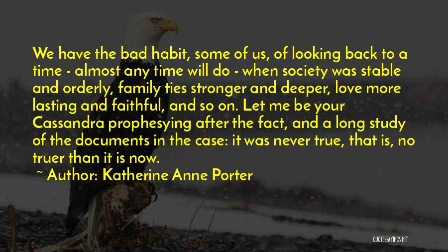 Looking After Your Family Quotes By Katherine Anne Porter
