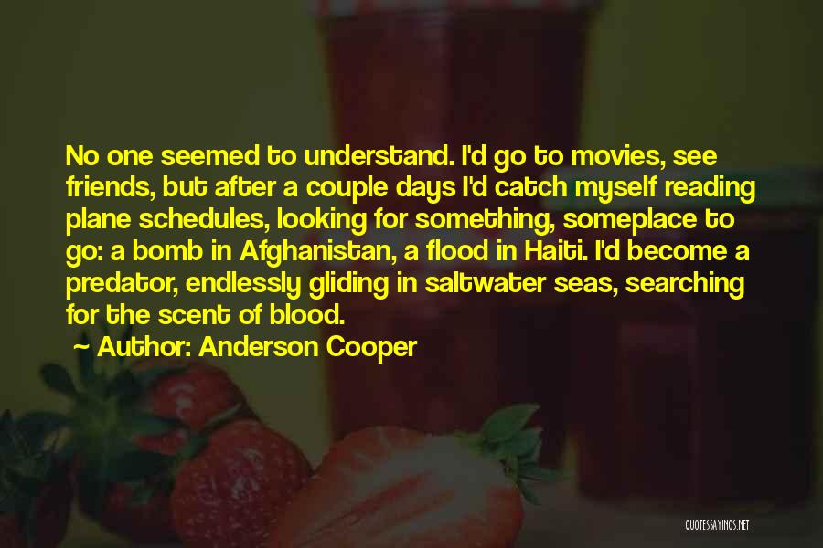 Looking After Your Friends Quotes By Anderson Cooper