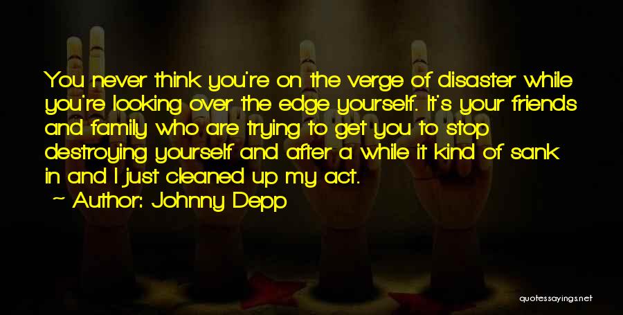 Looking After Your Friends Quotes By Johnny Depp