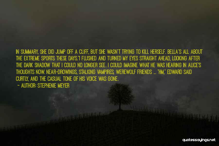 Looking After Your Friends Quotes By Stephenie Meyer