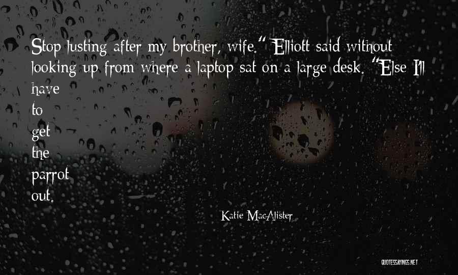 Looking After Your Wife Quotes By Katie MacAlister Looking After Your Wife Quotes By Katie MacAlister
