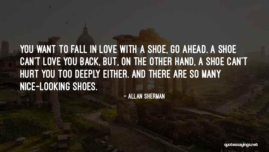 Looking Ahead And Not Back Quotes By Allan Sherman