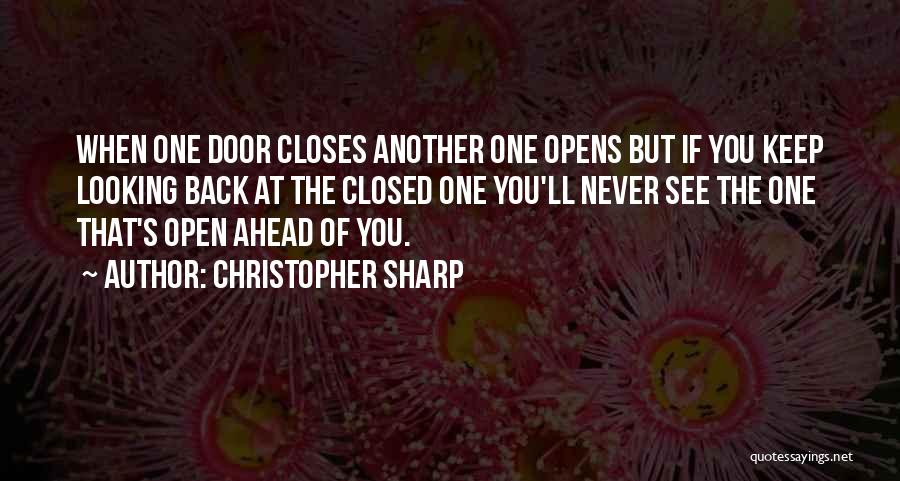 Looking Ahead And Not Back Quotes By Christopher Sharp