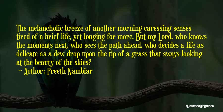 Looking Ahead In Life Quotes By Preeth Nambiar
