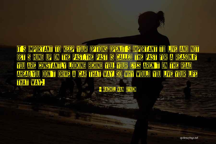 Looking Ahead In Life Quotes By Rachel Van Dyken Looking Ahead In Life Quotes By Rachel Van Dyken