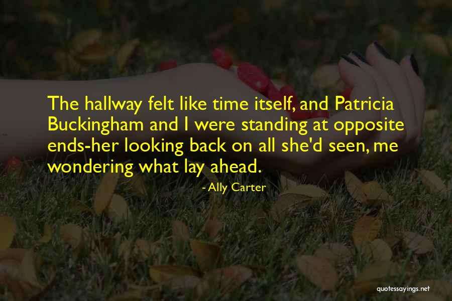 Looking Ahead Quotes By Ally Carter Looking Ahead Quotes By Ally Carter