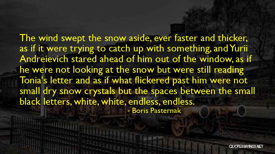 Looking Ahead Quotes By Boris Pasternak