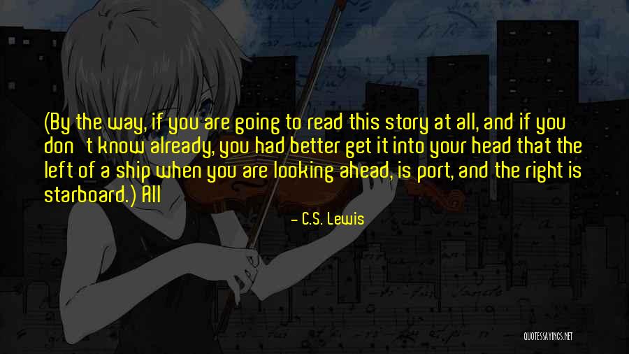 Looking Ahead Quotes By C.S. Lewis Looking Ahead Quotes By C.S. Lewis