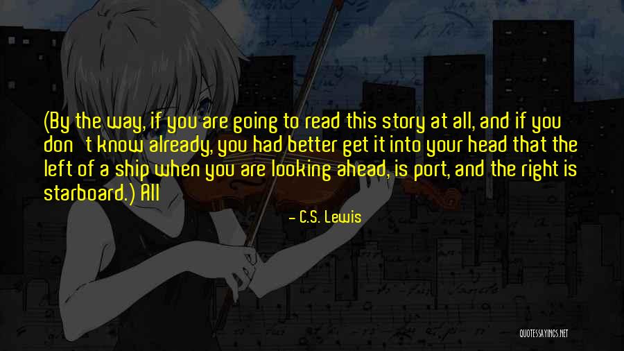 Looking Ahead Quotes By C.S. Lewis