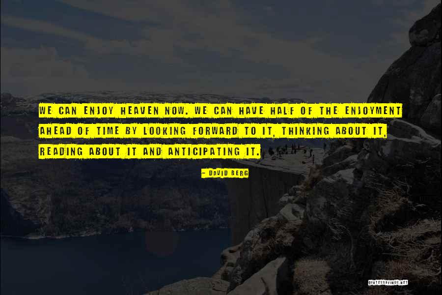 Looking Ahead Quotes By David Berg Looking Ahead Quotes By David Berg