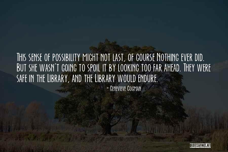Looking Ahead Quotes By Genevieve Cogman Looking Ahead Quotes By Genevieve Cogman