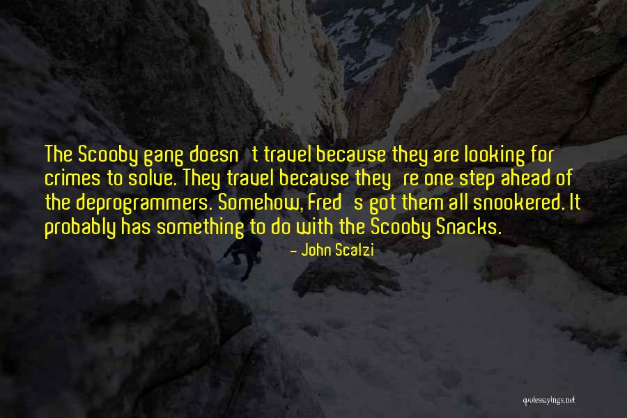 Looking Ahead Quotes By John Scalzi