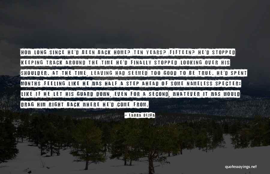 Looking Ahead Quotes By Laura Oliva Looking Ahead Quotes By Laura Oliva