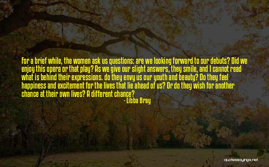 Looking Ahead Quotes By Libba Bray Looking Ahead Quotes By Libba Bray
