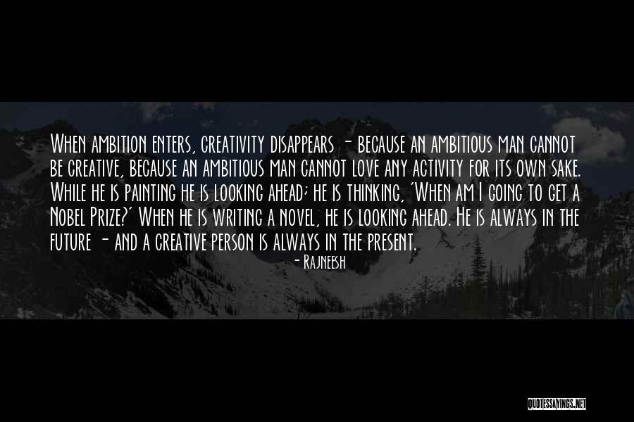 Looking Ahead Quotes By Rajneesh Looking Ahead Quotes By Rajneesh