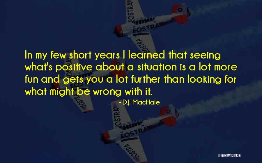 Looking And Seeing Quotes By D.J. MacHale Looking And Seeing Quotes By D.J. MacHale