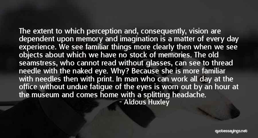 Looking At A Distance Quotes By Aldous Huxley Looking At A Distance Quotes By Aldous Huxley