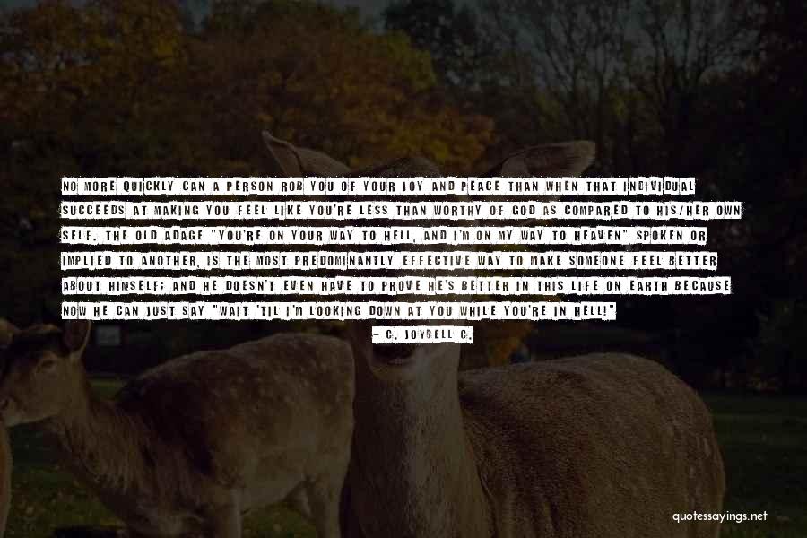 Looking At A Distance Quotes By C. JoyBell C. Looking At A Distance Quotes By C. JoyBell C.