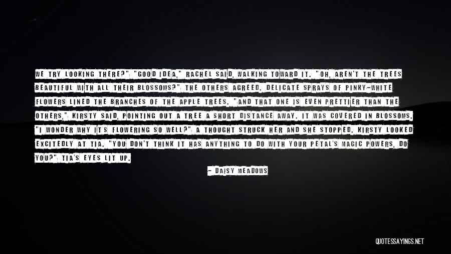 Looking At A Distance Quotes By Daisy Meadows Looking At A Distance Quotes By Daisy Meadows