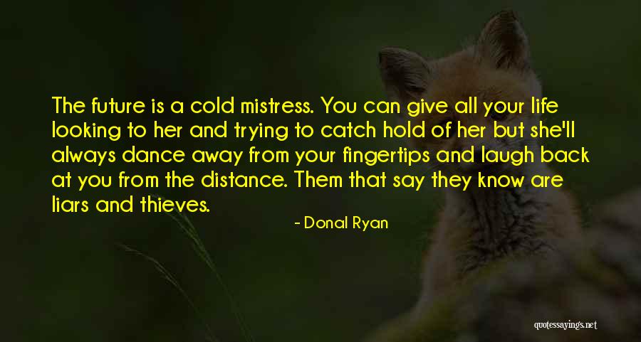 Looking At A Distance Quotes By Donal Ryan Looking At A Distance Quotes By Donal Ryan