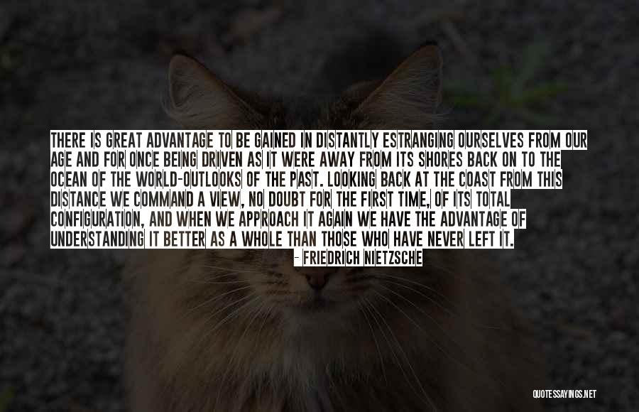 Looking At A Distance Quotes By Friedrich Nietzsche Looking At A Distance Quotes By Friedrich Nietzsche